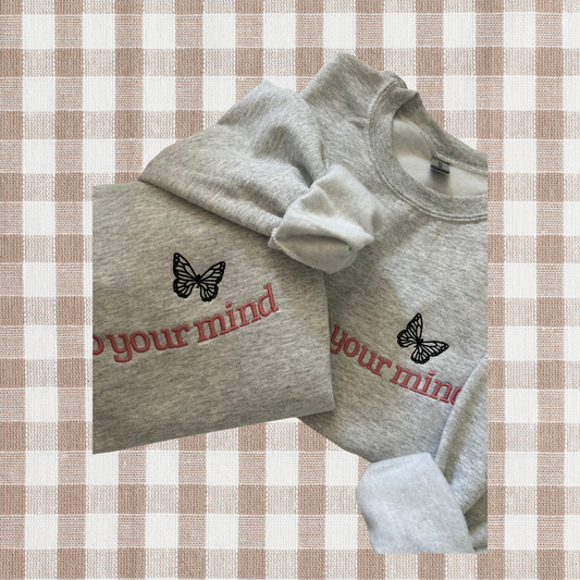 Be Kind To Your Mind Sweatshirt